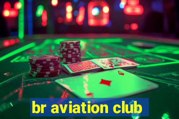 br aviation club